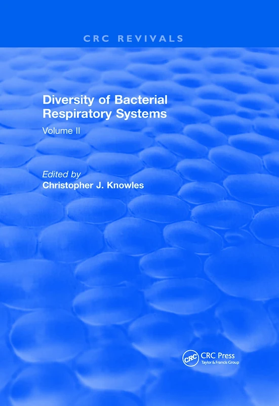 CRC Press - Diversity of Bacterial Respiratory Systems Vol 2