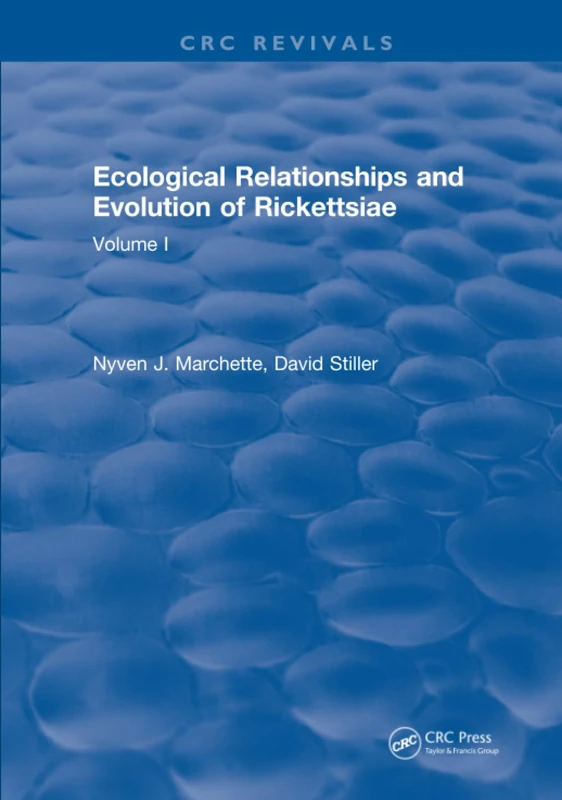 Ecological Relationships and Evolution of Rickettsiae: Volume I