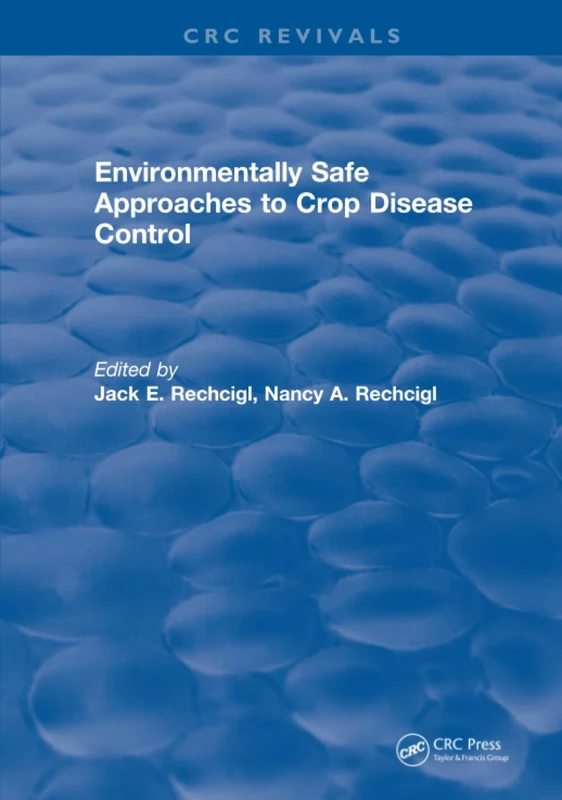 Environmentally Safe Approaches to Crop Disease Control
