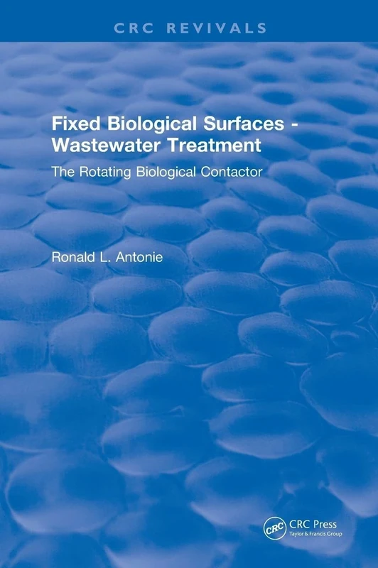 Fixed Biological Surfaces - Wastewater Treatment: The Rotating Biological Contactor