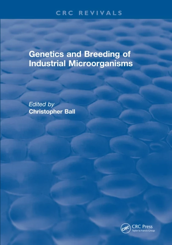 Genetics and Breeding of Industrial Microorganisms