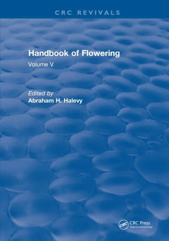 Handbook of Flowering: Volume V: 5