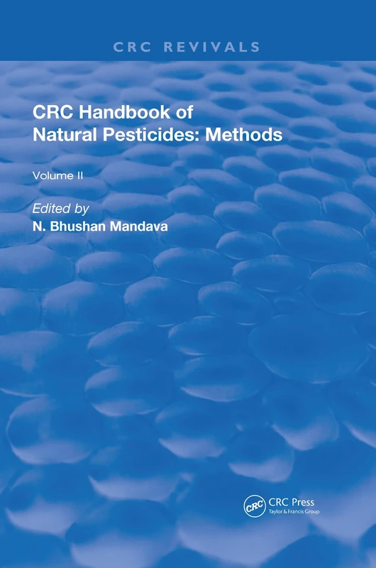 Handbook of Natural Pesticides: Methods: Volume II: Isolation and Identification: 2