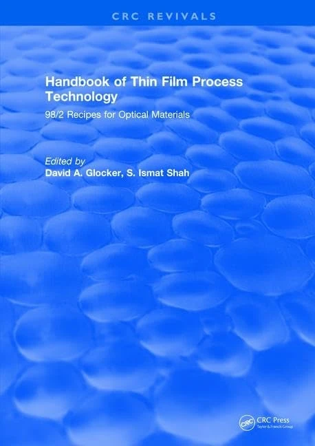 Handbook of Thin Film Process Technology: 98/2 Recipes for Optical Materials