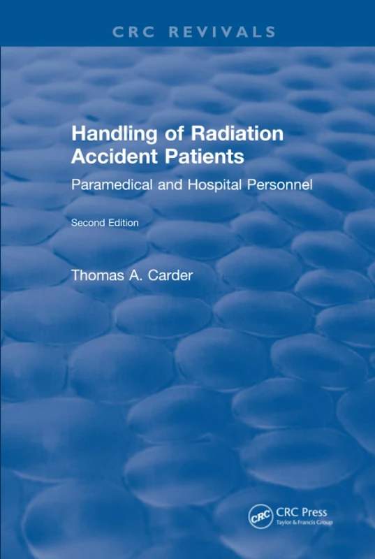 Handling of Radiation Accident Patients: by Paramedical and Hospital Personnel Second Edition