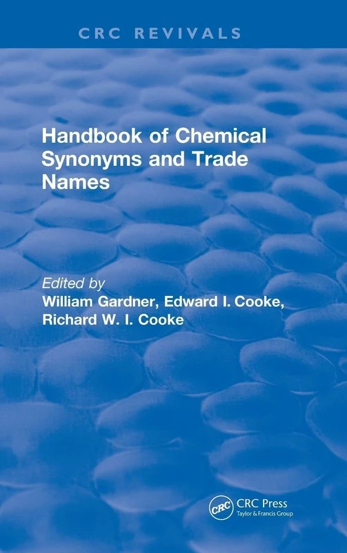 Handbook of Chemical Synonyms and Trade Names: A Dictionary and Commercial Handbook Containing over 35,000 Definitions