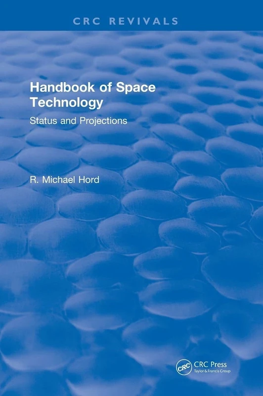 Handbook of Space Technology: Status and Projections