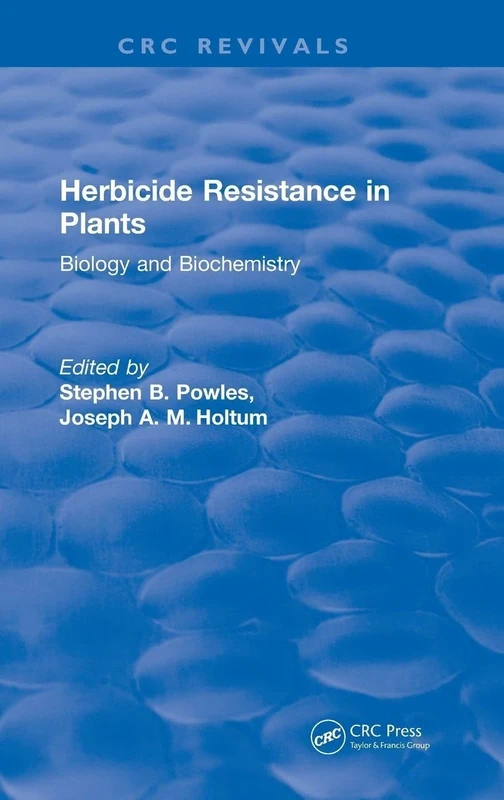 Herbicide Resistance in Plants: Biology and Biochemistry