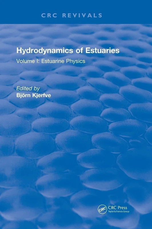 Hydrodynamics of Estuaries: Volume I Estuarine Physics: 1