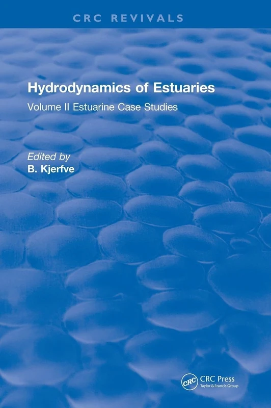 Hydrodynamics of Estuaries: Volume II Estuarine Case Studies: 2