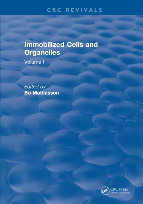 Immobilized Cells and Organelles: Volume I