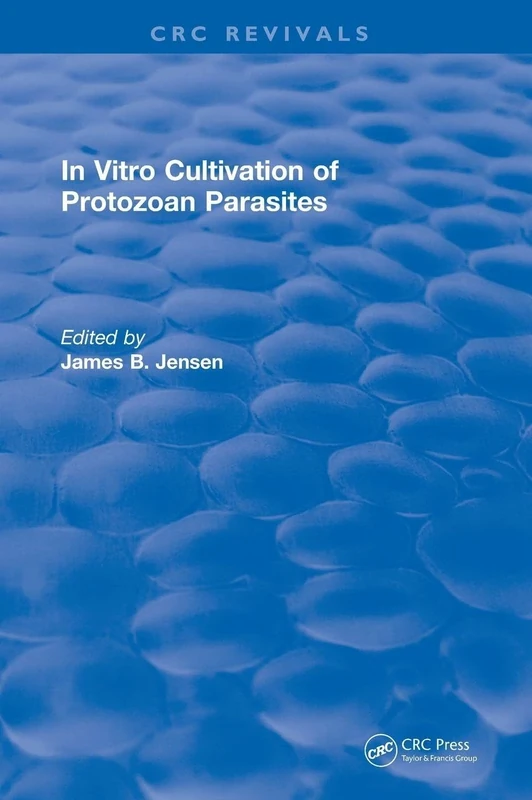 In Vitro Cultivation Of Protozoan Parasites