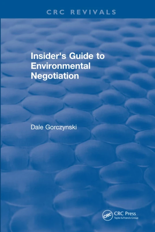 Insider's Guide to Environmental Negotiation
