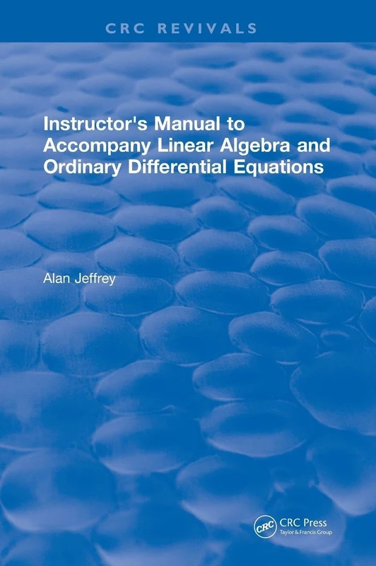 CRC Press Instructors Manual - Linear Algebra and ODEs
