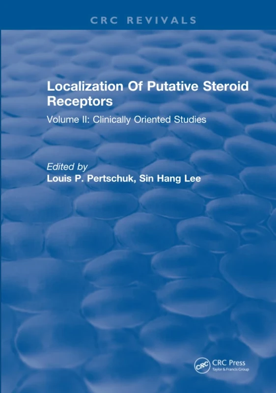 Localization Of Putative Steroid Receptors: Volume II: Clinically Oriented Studies: 2