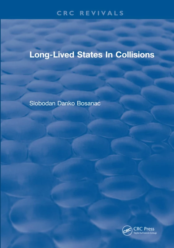 CRC Press - Long Lived States In Collisions Book
