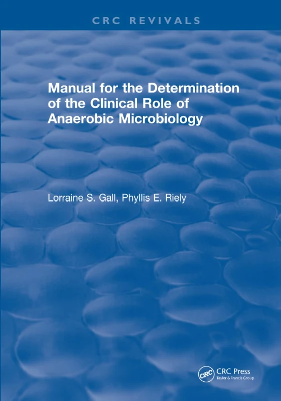 Manual for the Determination of the Clinical Role of Anaerobic Microbiology