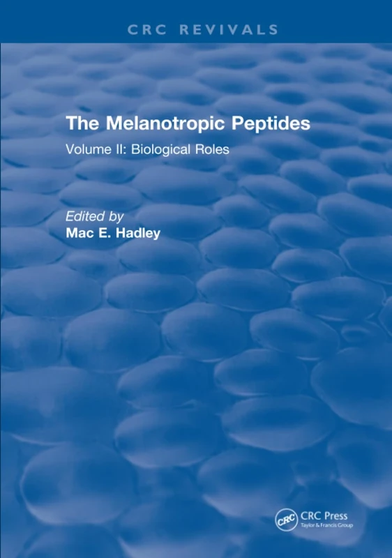 The Melanotropic Peptides: Volume II: Biological Roles