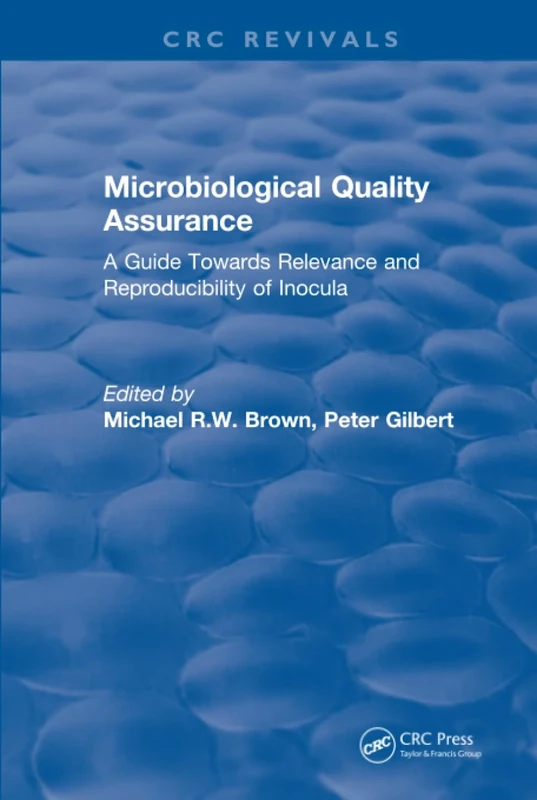 Microbiological Quality Assurance: A Guide Towards Relevance and Reproducibility of Inocula