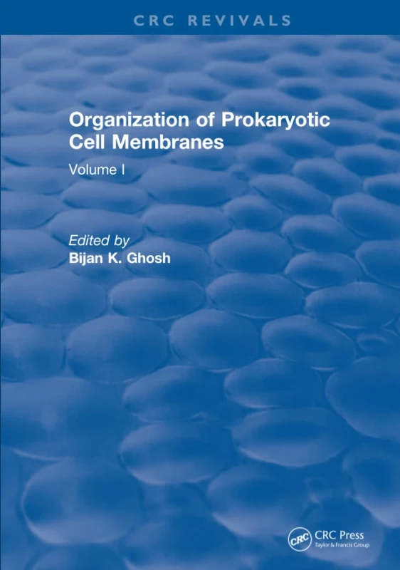 Organization of Prokaryotic Cell Membranes: Volume I