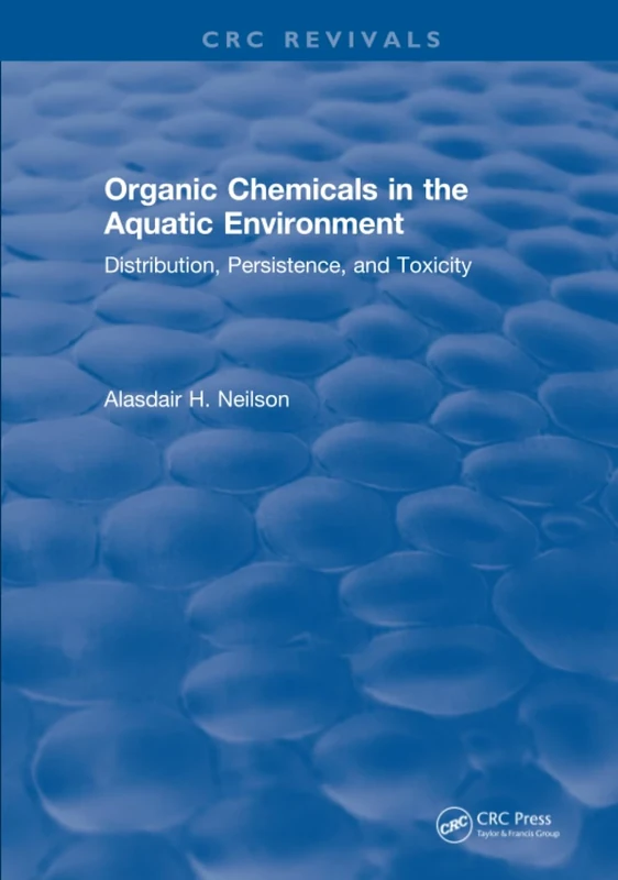Organic Chemicals in the Aquatic Environment: Distribution, Persistence, and Toxicity