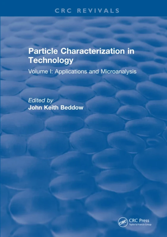 Particle Characterization in Technology: Volume I: Application and Microanalysis