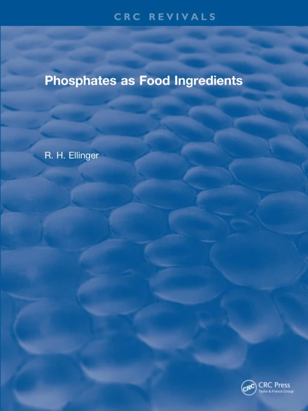 CRC Press - Phosphates As Food Ingredients Reference Book