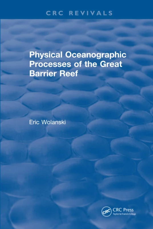 Physical Oceanographic Processes of the Great Barrier Reef
