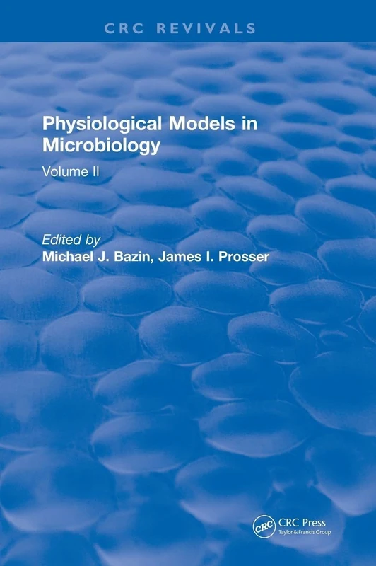 CRC Press Physiological Models in Microbiology Volume II