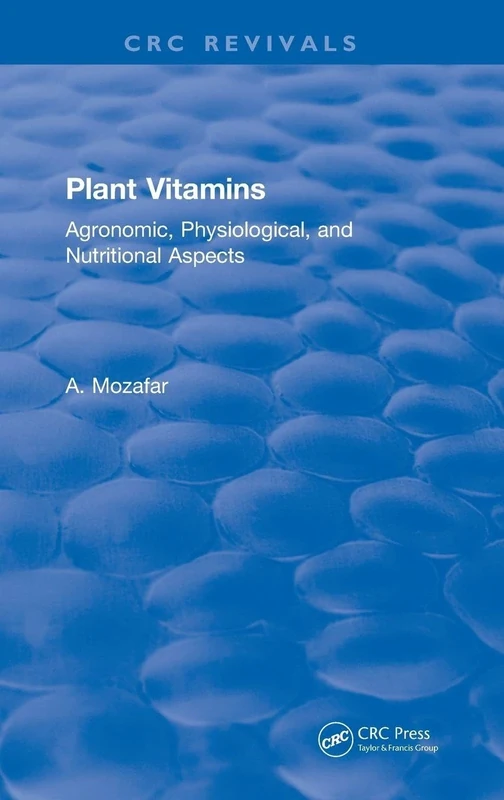 Plant Vitamins: Agronomic, Physiological, and Nutritional Aspects