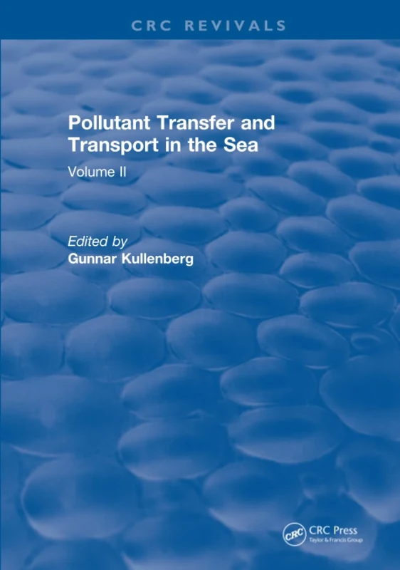 Pollutant Transfer and Transport in the Sea: Volume II: 2
