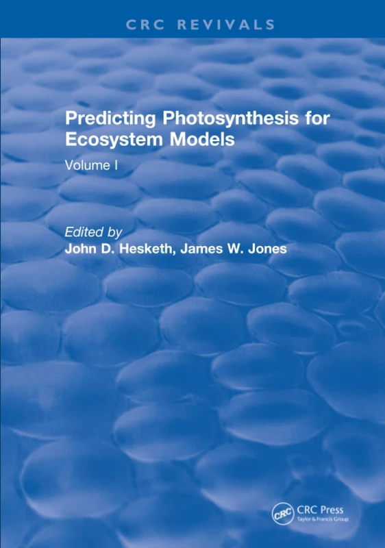 CRC Press - Predicting Photosynthesis For Ecosystem Models Vol I