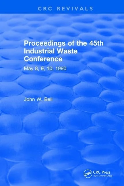 CRC Press Proceedings of the 45th Industrial Waste Conference
