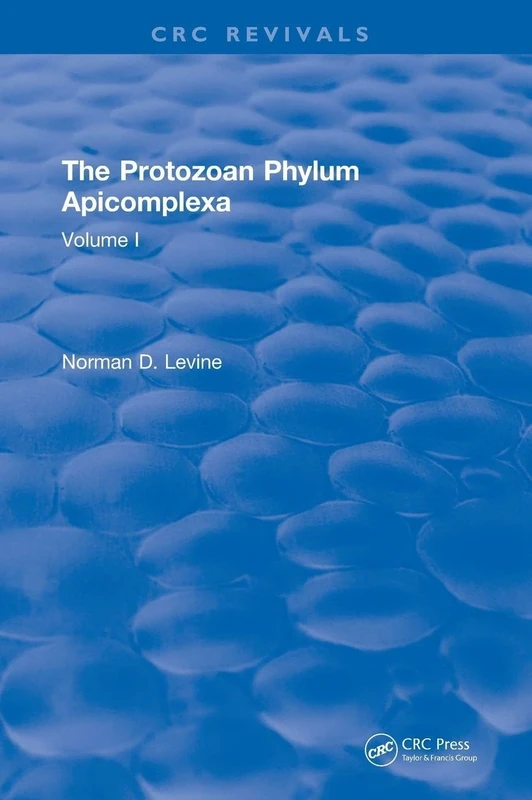 The Protozoan Phylum Apicomplexa: Volume 1
