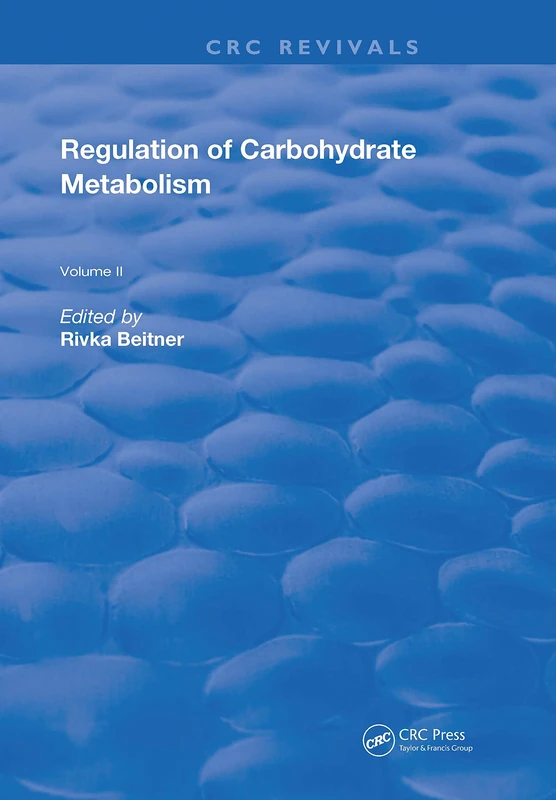 Regulation Of Carbohydrate Metabolism: Volume II: 2