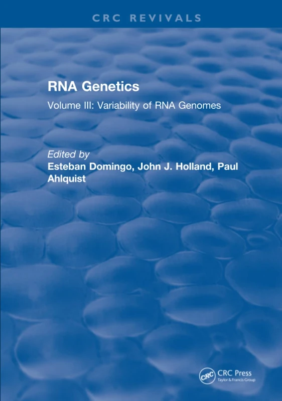 CRC Press RNA Genetics: Volume III: Variability of RNA Genomes