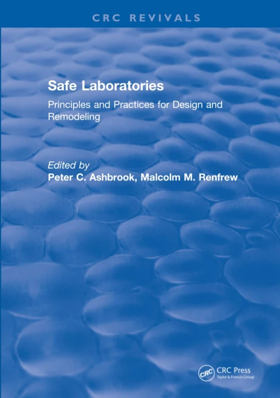 Safe Laboratories: Principles and Practices for Design and Remodeling