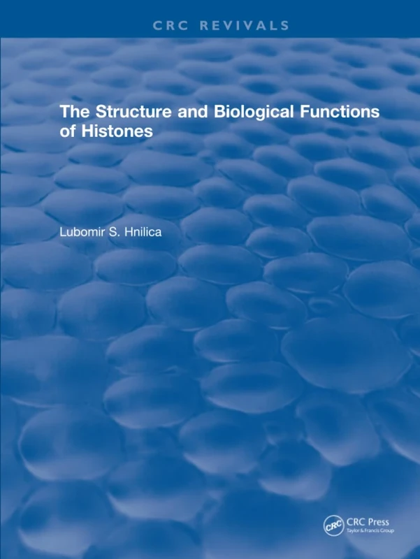 Structure and Biological Functions of Histones