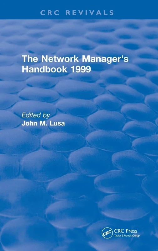 The Network Manager's Handbook: 1999