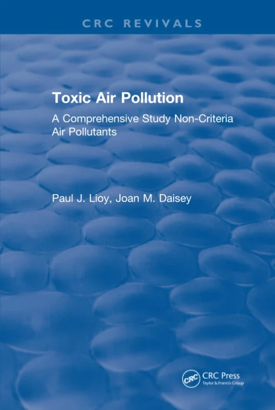 Toxic Air Pollution: A Comprehensive Study Non-Criteria Air Pollutants