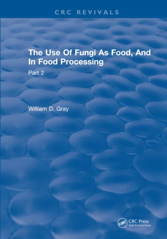 Use Of Fungi As Food: Volume 2