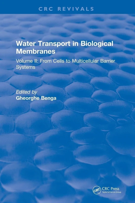 Water Transport and Biological Membranes: Volume 2