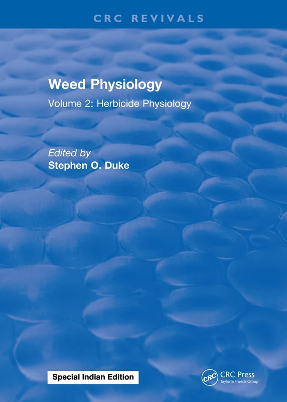 Weed Physiology: Volume 2: Herbicide Physiology