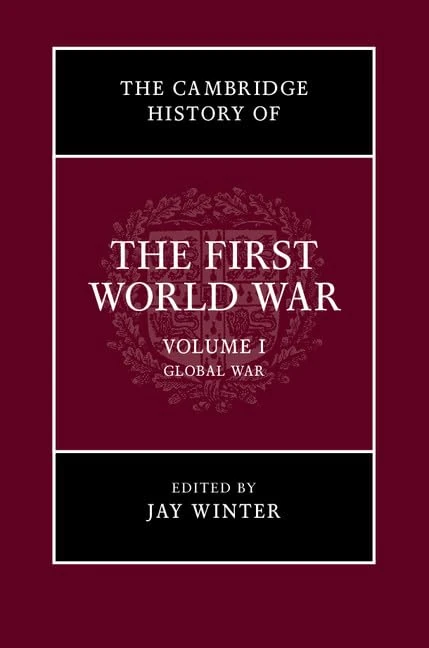 The Cambridge History of the First World War: Volume 1, Global War: 01