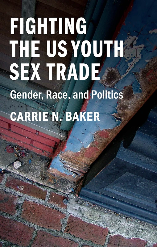 Fighting the US Youth Sex Trade: Gender, Race, and Politics
