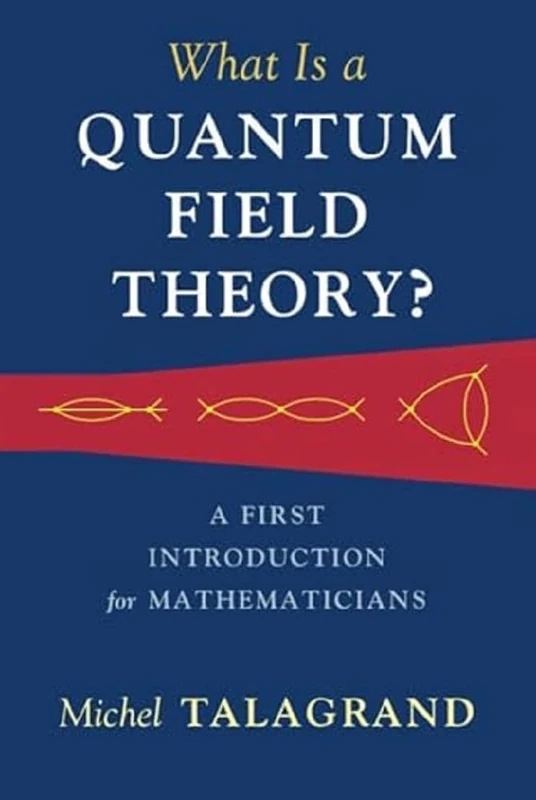 What Is a Quantum Field Theory?: A First Introduction for Mathematicians