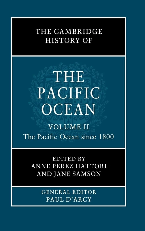 The Cambridge History of the Pacific Ocean: Volume 2, The Pacific Ocean since 1800