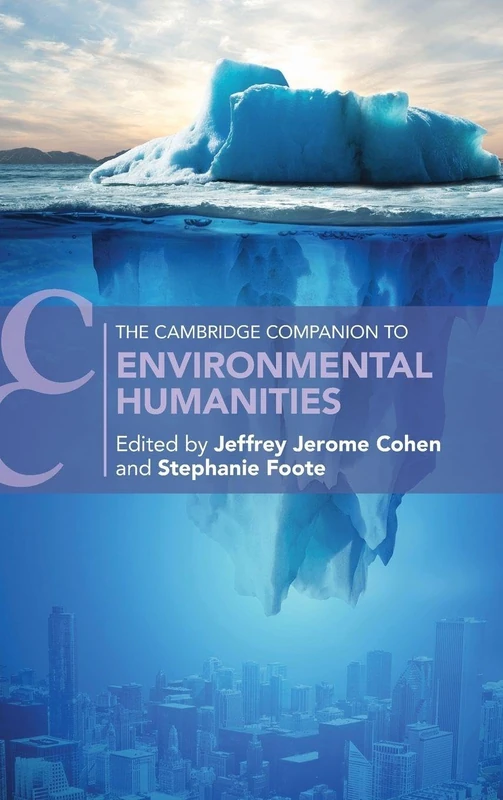 The Cambridge Companion to Environmental Humanities (Cambridge Companions to Literature)