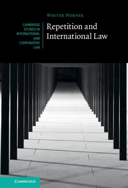 Repetition and International Law (Cambridge Studies in International and Comparative Law) - Image 1