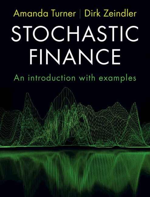 Stochastic Finance: An Introduction with Examples